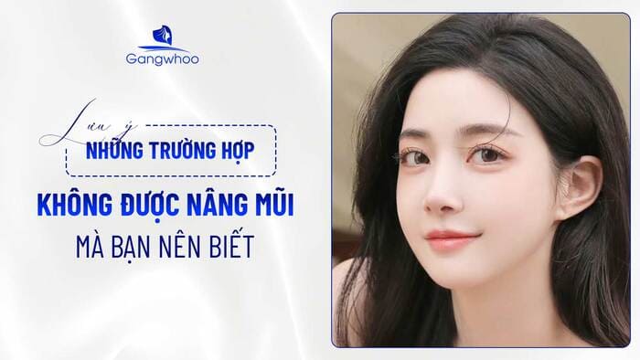 Lưu Ý Những Trường Hợp Không Được Nâng Mũi Mà Bạn Nên Biết